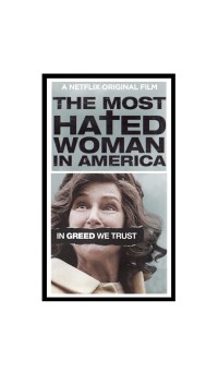 Xem phim Người phụ nữ bị ghét nhất nước Mỹ - The Most Hated Woman in America (2017)