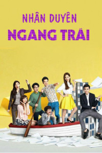 Xem phim Nhân Duyên Ngang Trái - REFRESH MAN (2016)