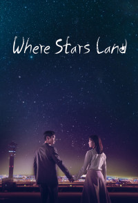 Xem phim Nơi Vì Sao Rơi - Where Stars Land (2018)