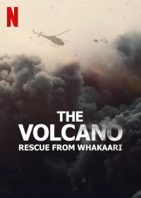 Xem phim Núi lửa: Giải cứu tại Whakaari - The Volcano: Rescue from Whakaari (2022)