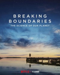 Xem phim Phá vỡ ranh giới: Cứu lấy hành tinh của chúng ta - Breaking Boundaries: The Science Of Our Planet (2021)