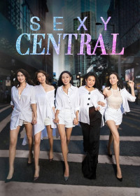 Xem phim Phái đẹp quận Trung Hoàn - Sexy Central (2019)