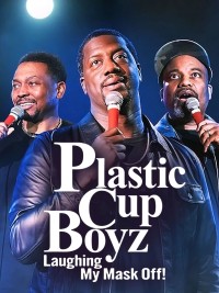 Xem phim Plastic Cup Boyz: Cười rớt quai hàm! - Plastic Cup Boyz: Laughing My Mask Off! (2021)