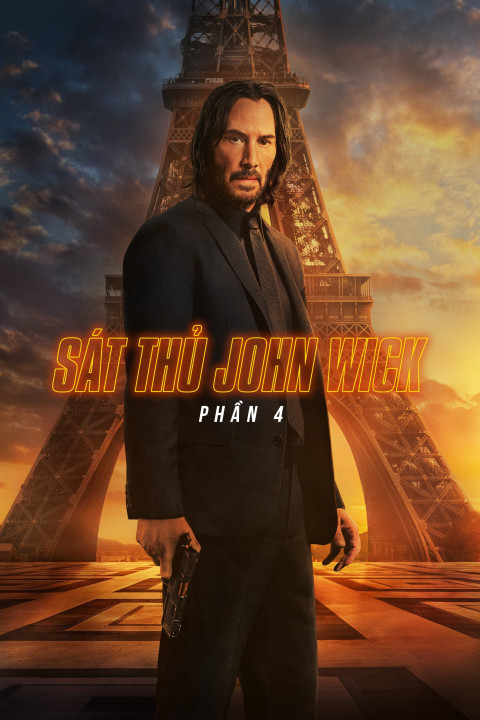 Xem phim Sát Thủ John Wick: Phần 4 - John Wick: Chapter 4 (2023)