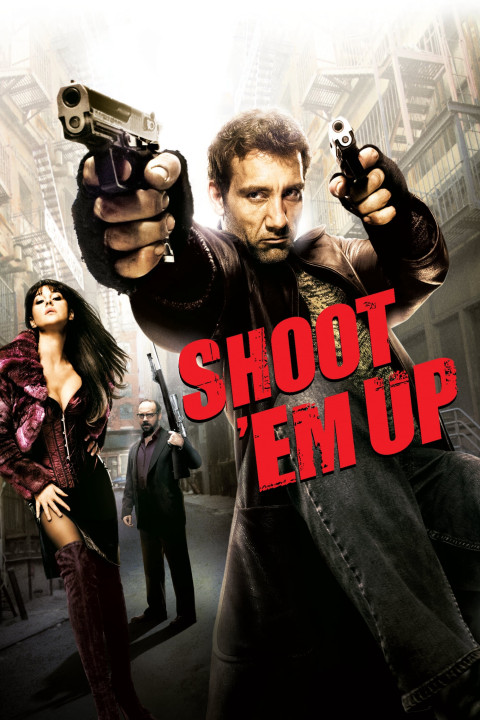 Xem phim Shoot 'Em Up - Shoot 'Em Up (2007)