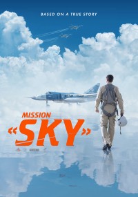 Xem phim Sứ Mệnh Bầu Trời - Mission Sky (Nebo) (2021)