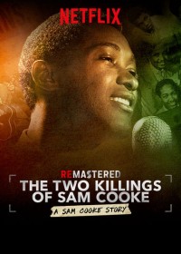 Xem phim Tái hiện: Hai lần sát hại Sam Cooke - ReMastered: The Two Killings of Sam Cooke (2019)