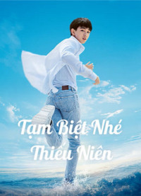 Xem phim Tạm Biệt Nhé Thiếu Niên - Let Life Be Beautiful (2020)