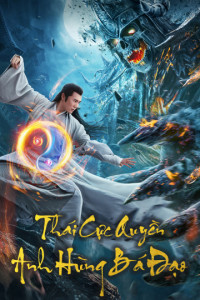 Xem phim Thái Cực Quyền: Anh Hùng Bá Đạo - Tai Chi Hero (2020)