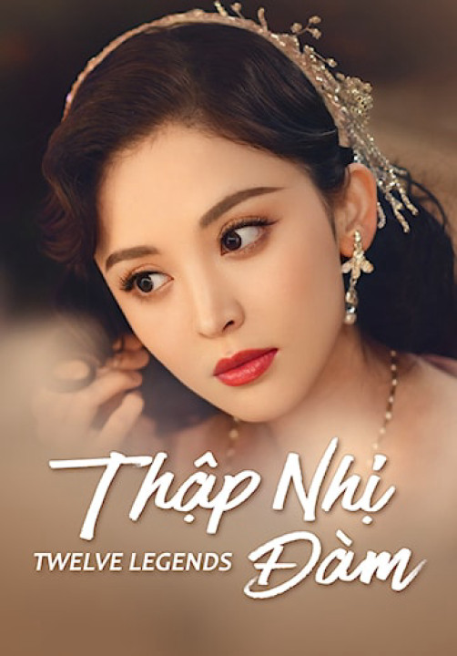 Xem phim Thập Nhị Đàm - Twelve Legends (2021)