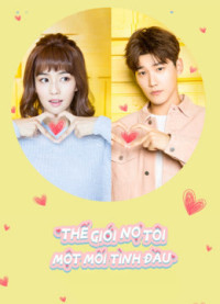 Xem phim Thế Giới Nợ Tôi Một Mối Tình Đầu - Lucky&#x27;s First Love (2019)