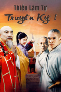 Xem phim Thiếu Lâm Tự Truyền Kỳ 1 - Thiếu Lâm Tự Truyền Kỳ 1 (2007)