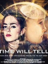 Xem phim Thời Gian Sẽ Trả Lời - Time Will Tell (2018)