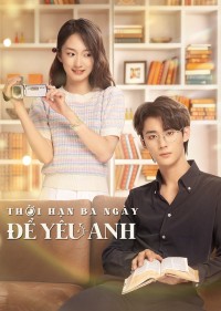 Xem phim Thời Hạn Ba Ngày Để Yêu Anh - Love Me in Three Days (2023)