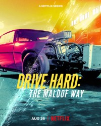 Xem phim Tiệm cơ khí Maloof - Drive Hard: The Maloof Way (2022)