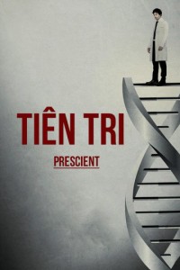 Xem phim Tiên Tri - Prescient (2015)