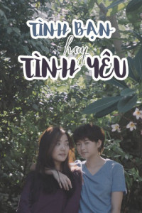 Xem phim Tình Bạn Hay Tình Yêu? - Bkky (2016)