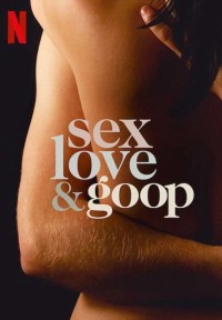 Xem phim Tình dục, tình yêu và goop - Sex, Love & goop (2021)