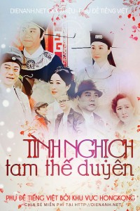 Xem phim Tình Nghịch Tam Thế Duyên - Tình Nghịch Tam Thế Duyên (2013)