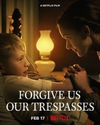 Xem phim Tội ác xưa cũ - Forgive Us Our Trespasses (2022)