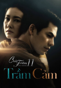 Xem phim Trầm Cảm - Club Friday The Series 11: Ruk Seum Sao (2019)