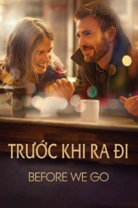 Xem phim Trước Khi Ra Đi - Before We Go (2014)