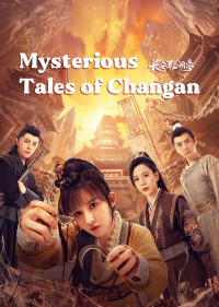 Xem phim Trường An Bí Văn Lục - Mysterious Tales of Chang'an (2022)