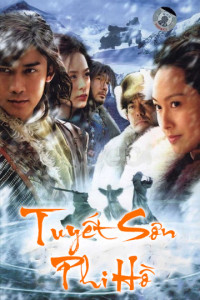 Xem phim Tuyết Sơn Phi Hồ - Tuyết Sơn Phi Hồ (2007)