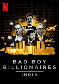 Xem phim Tỷ phú trai hư: Ấn Độ - Bad Boy Billionaires: India (2020)