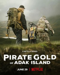 Xem phim Vàng hải tặc của đảo Adak - Pirate Gold of Adak Island (2022)